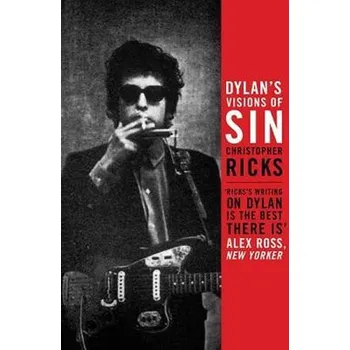 Kniha Dylan´s Visions of Sin - Ricks Christopher