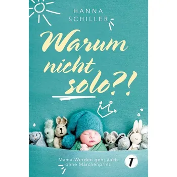 Osobní rozvoj Warum nicht solo?! - Schiller, Hanna