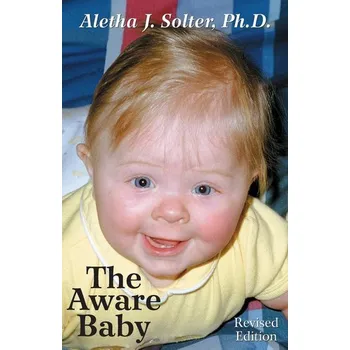 Osobní rozvoj The Aware Baby - Solter Aletha J.