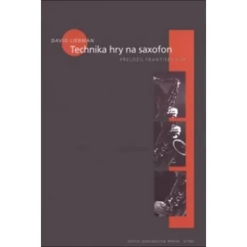 Umění Technika hry na saxofon David Liebmna