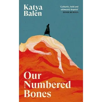 Beletrie pro dospělé Our Numbered Bones - Balen, Katya