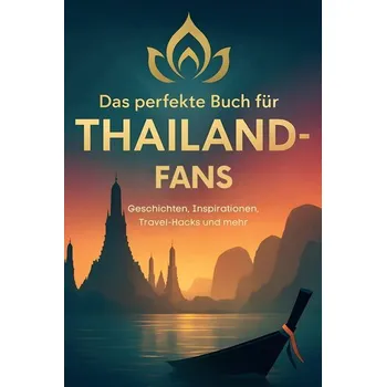 Příroda Das perfekte Buch für Thailand-Fans - Liane Schneider, Annette Steinhauer, Emilia Kledz