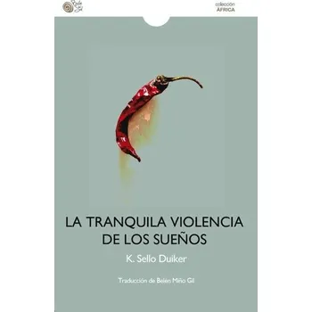 Tranquila violencia de los sueños