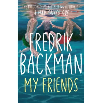 My Friends – Fredrik Backman