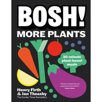 BOSH! More Plants - Theasby Ian