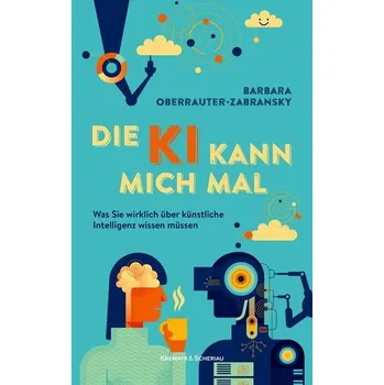 Die KI kann mich mal - Oberrauter-Zabransky, Barbara