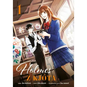Holmes z Kjóta 1 (1) - Ičiha Akizuki, Šizu Jamauči, Mai Močizuki