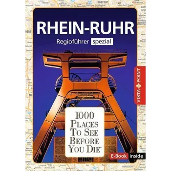 Cestování Reiseführer Rhein - Ruhr. Regioführer inklusive Ebook. Ausflugsziele, Sehenswürdigkeiten, Restaurants & Hotels uvm. - Heike Wagner