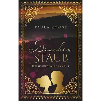 Drachenstaub - Roose, Paula