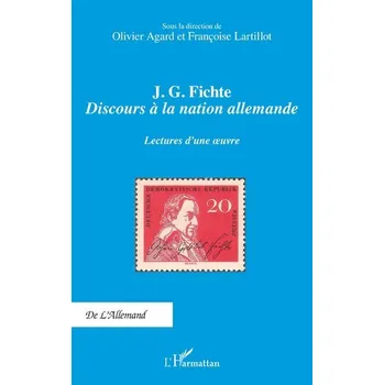 J. G. Fichte - Discours à la nation allemande