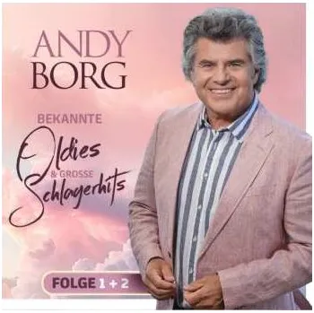 Zahraniční hudba CD Andy Borg: Bekannte Oldies & Große Schlagerhits: Folge 1 + 2