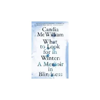 What to Look for in Winter - McWilliam, Candia