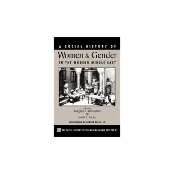 Učebnice Social History Of Women And Gender In The Modern Middle East - Meriwether, Margaret Lee a Tucker, Judith