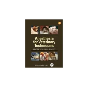 Anesthesia for Veterinary Technicians