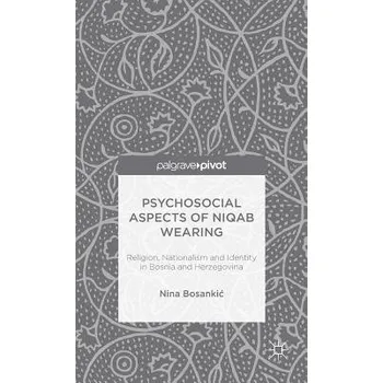 Učebnice Psychosocial Aspects of Niqab Wearing - Bosankic, N.