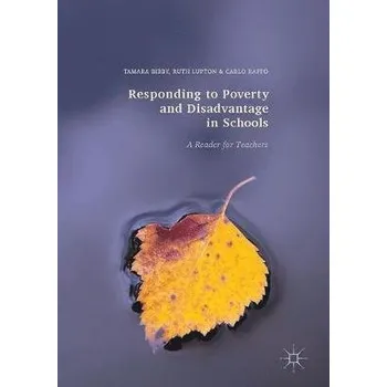 Učebnice Responding to Poverty and Disadvantage in Schools - Bibby, Tamara a Lupton, Ruth a Raffo, Carlo
