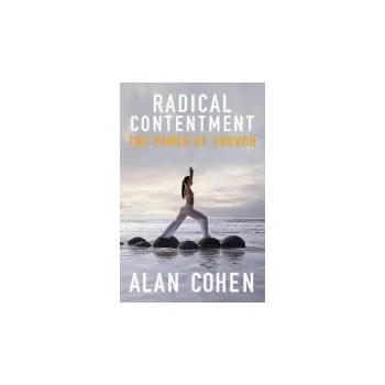 Radical Contentment - Cohen, Alan