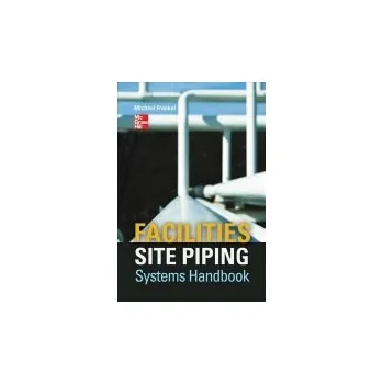 Učebnice Facilities Site Piping Systems Handbook - Frankel, Michael