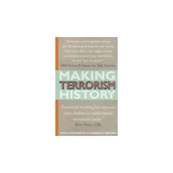 Kniha Making Terrorism History - Rifkind, Gabrielle a Elworthy, Scilla