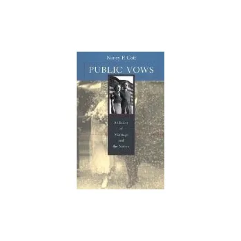 Public Vows - Cott, Nancy F.