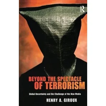 Učebnice Beyond the Spectacle of Terrorism - Giroux, Henry A.