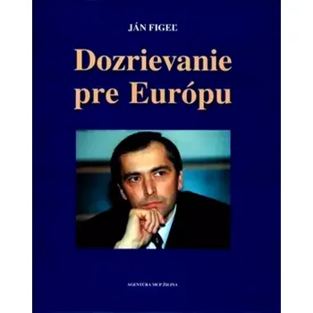 Dozrievanie pre Európu (Ján Figeľ, 2005)