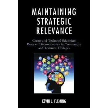 Maintaining Strategic Relevance - Fleming, Kevin J.