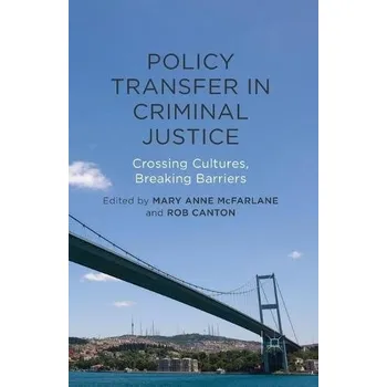 Učebnice Policy Transfer in Criminal Justice - McFarlane, Mary Anne a Canton, Rob
