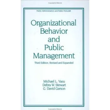 Populárně naučná literatura pro dospělé Organizational Behavior and Public Management, Revised and Expanded