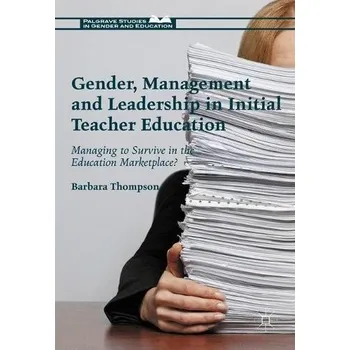 Učebnice Gender, Management and Leadership in Initial Teacher Education - Thompson, Barbara