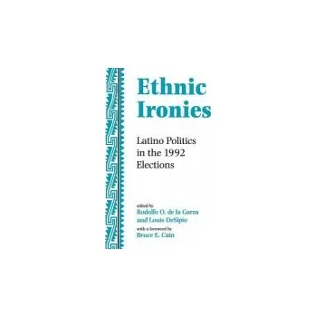 Kniha Ethnic Ironies - de la Garza, Rodolfo O. a Desipio, Louis