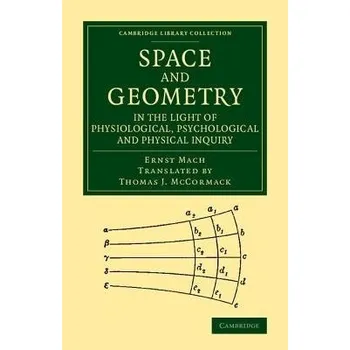 Space and Geometry in the Light of Physiological, Psychological and Physical Inquiry - Mach, Ernst