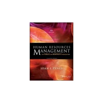 Human Resources Management for Public and Nonprofit Organizations - Pynes, Joan E. (University of South Florida)