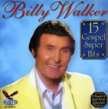 Zahraniční hudba CD Billy Walker: 15 Gospel Super Hits 2013