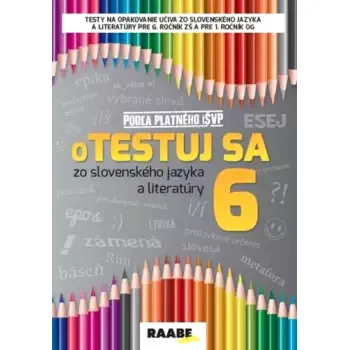 Encyklopedie Otestuj sa 6 zo slovenského jazyka a literatúry (Iveta Barková, 2021)