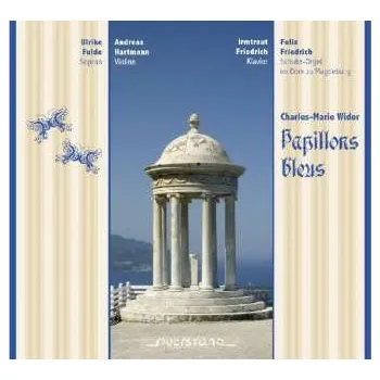 Zahraniční hudba CD Charles-Marie Widor: Papillons Bleus 2013