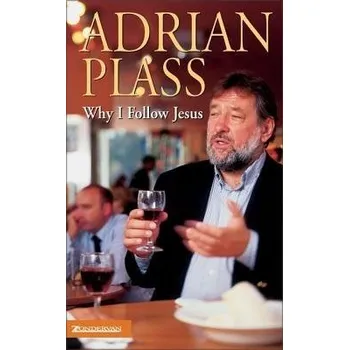 Populárně naučná literatura pro dospělé Why I Follow Jesus - Plass, Adrian