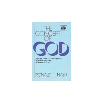 Populárně naučná literatura pro dospělé Concept of God - Nash, Ronald H.