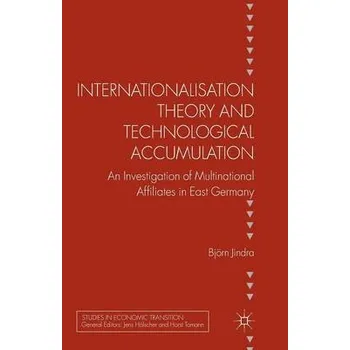 Učebnice Internationalisation Theory and Technological Accumulation - Jindra, B.