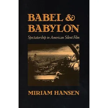 Babel and Babylon - Hansen, Miriam