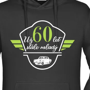 Pánská mikina Mikina K narozeninám | Mikina k narozeninám Už 60 let stále mladý