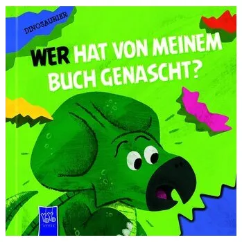 První čtění Wer hat von meinem Buch genascht? - Dinosaurier - Creighton-Pester, David