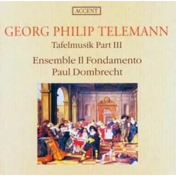 Hudba CD Georg Philipp Telemann: Tafelmusik Part III 2002