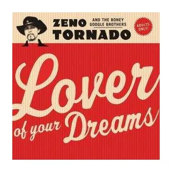 Zahraniční hudba CD Zeno Tornado And The Boney Google Brothers: Lover Of Your Dreams 2005