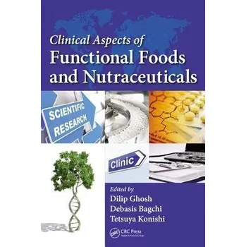 Clinical Aspects of Functional Foods and Nutraceuticals