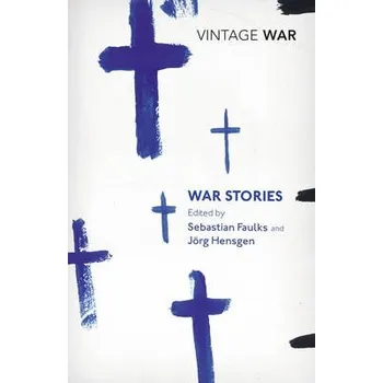 Populárně naučná literatura pro dospělé War Stories - Faulks, Sebastian
