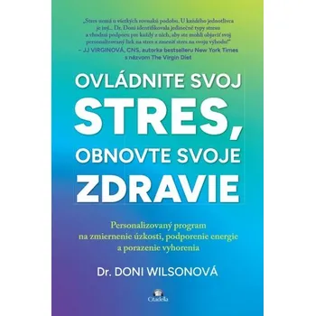 Ovládnite svoj stres, obnovte svoje zdravie - Wilson, Doni