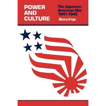 Populárně naučná literatura pro dospělé Power and Culture - Iriye, Akira