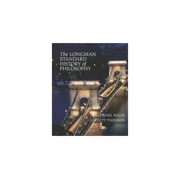 Kniha Longman Standard History of Philosophy, VOL 1 & 2 - Kolak, Daniel (William Paterson University, Wayne, New Jersey, USA) a Thomson, Garrett (GHFP Research Institute, UK)