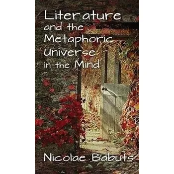 Kniha Literature and the Metaphoric Universe in the Mind - Babuts, Nicolae